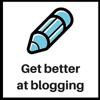 start here get better at blogging
